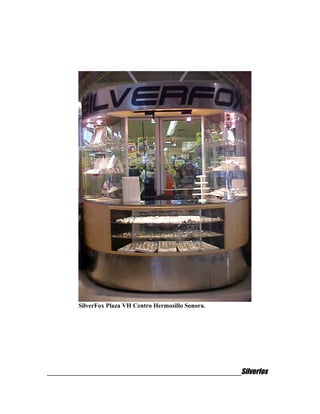 SilverFox Plaza VH Centro Hermosillo Sonora.
_____________________________________________________Silverfox
 