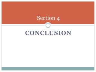 CONCLUSION
Section 4
 