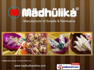 Manufacturer of Sweets & Namkeens
 