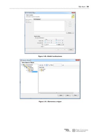 SQL Azure 33
Figura 1.40.- Añadir localizaciones
Figura 1.41.- Elementos a migrar
 