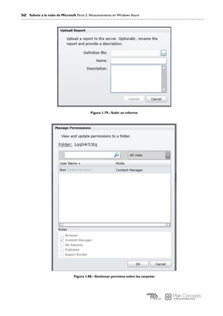52 Súbete a la nube de Microsoft Parte 2: Almacenamiento en Windows Azure
Figura 1.79.- Subir un informe
Figura 1.80.- Gestionar permisos sobre las carpetas
 