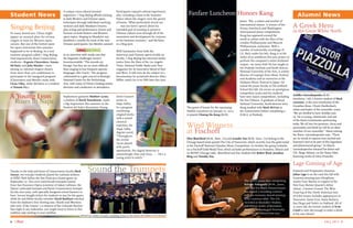 FALL 2011 5
Student News Alumni News
4
Singing Beijing
To many Americans, China might
appear an unusual place for serious
singers to train for Western opera
careers. But one of the hottest spots
for opera instruction this summer
happened to be in Beijing, in a new
summer program called I Sing Beijing.
And impressively, three Conservatory
students—Evgenia Chaverdova, Emma
McNairy and Julia Metzler—were
among 20 talented singers chosen
from more than 200 auditionees to
participate in the inaugural program.
(Chaverdova and Metzler study with
César Ulloa, while McNairy is a student
of Pamela Fry.)
A unique cross-cultural musical
experience, I Sing Beijing affords training
in both Western and Chinese opera
techniques through individual coaching
sessions and daily Mandarin lessons,
plus acting and performance classes and
lectures on both Eastern and Western
opera topics. Singing in Mandarin was
doubtless a novelty for most of the non-
Chinese participants, but Metzler assured
in an interview with msnbc.com that
the linguistic challenges weren’t
insurmountable: “The sounds are
foreign, but they are no more difficult
than singing in less frequent operatic
languages, like Czech.” The program
culminated in a gala concert at Beijing’s
National Centre for the Performing
Arts, with many of China’s leading artistic
directors and conductors in attendance.
Wind Winners
at Fischoff
Elise Blatchford (M.M., flute, ‘07) and Leander Star (B.M., horn, ‘07) belong to the
Chicago-based wind quintet The City of Tomorrow, which recently won the gold medal
at the Fischoff National Chamber Music Competition. In October the group embarks
on a Fischoff Gold Medal Tour, which includes performances in Evanston, Illinois and
on WFMT Chicago radio. Blatchford and Star studied with Robert Ward, Jonathan
Ring and Timothy Day.
Thanks to the help and heart of Conservatory faculty Mark
Inouye, ten trumpet students played the national anthem
at AT&T Park before the San Francisco Giants game on
September 27. Two even used herald trumpets loaned
from San Francisco Opera (courtesy of Adam Luftman, the
Opera’s principal trumpet and future Conservatory trumpet
faculty next year), with specially designed school banners to
boot. Inouye bought tickets for students to stay for the game,
while he and fellow faculty member David Burkhart watched
from the stadium’s free viewing area. Sharks and Warriors,
take note: If the Giants’ 7-0 shutout of the Colorado Rockies
that night is any indication, you might want to listen to that
audition tape waiting in your mailbox.
Sound the Trumpets
Fanfare Luncheon Honors Kang
The ZOFO piano duo, comprising
Keisuke Nakagoshi (M.M., piano,
‘06) and Eva-Maria Zimmermann,
has signed a recording contract
with the Grammy Award-winning
Sono Luminus label. The CD,
recorded at Skywalker Studios,
will feature works of Bernstein,
Shapero, Debussy and Stravinsky.
Look for the release next year.
ZOFO
	 Mojo
Lage Coming of Age
Guitarist and Preparatory alumnus
Julian Lage is on the road this fall with
Grammy-winning jazz vibraphone
master Gary Burton in support of the
New Gary Burton Quartet’s debut
release, Common Ground. The West
Coast leg of this North American tour
of A-list venues includes appearances in
Vancouver, Santa Cruz, Santa Barbara,
San Diego and Yoshi’s in Oakland. All of
21 years old, the former student of Scott
Cmiel is now old enough to order a drink
at his own shows!
A Greek Hero
in the Great White North
The guest of honor for the upcoming
Fanfare Luncheon on January 21, 2012,
is pianist Choong Mo Kang (M.M.,
piano, ’86), a soloist and teacher of
international stature. A winner of the
Frinna Awerbuch and Washington
International piano competitions,
Kang has appeared around the
world as soloist with the likes of the
London Philharmonic and Moscow
Philharmonic orchestras. With a
number of noteworthy recordings of
J.S. Bach under his belt, Kang is in the
midst of an ambitious five-year project to
perform the composer’s entire keyboard
output—no mean feat! He has taught at
the Peabody Institute and South Korea’s
National University of the Arts, is artistic
director of Leipzig’s Euro Music Festival
and Academy and an instructor at the
Ishikawa Music Festival in Japan. He
joined the piano faculty at The Juilliard
School this fall. He serves on prestigious
competition juries and his students
have won major competitions, including
the Van Cliburn. A graduate of Seoul
National University, South-Korean born
Kang studied with Mack McCray at
the Conservatory before completing a
D.M.A. at Peabody.
Achilles Liarmakopoulos (B.M.,
trombone, ‘06), a former student of Mark
Lawrence, is the new trombonist of the
Canadian Brass. Chuck Daellenbach,
tubist and leader of the ensemble, notes,
“We are thrilled to have Achilles join
us. He is young, charismatic and one
of the finest trombonists performing
today. We all love his presence, focus and
personality and think he will be an ideal
member of our ensemble.” About joining
the Brass, Liarmakopoulos says, “There
are no words to express how excited and
honored I feel to be part of this legendary
and phenomenal group.” In March,
Liarmakopoulos released his debut solo
CD, Tango Distinto, on the Naxos label,
featuring works of Astor Piazzolla.
Participants enjoyed cultural experiences
also, including a feast at the Summer
Palace where the singers were the guests
of honor. “What particularly struck me
. . . was our host’s speech about his
intended goal of wanting to preserve
Chinese culture even through all of the
innovation and development he conjures
in his business ventures,” said McNairy
in a blog post.
With luminaries from both the
American and Chinese opera worlds on
faculty, I Sing Beijing has attracted media
notice from the likes of the Los Angeles
Times, National Public Radio and Time
magazine for its innovative blend of East
and West. It will even be the subject of a
documentary by acclaimed director Allan
Miller; watch for it on PBS later this year.
Sophomore guitarist Matthew Lyons,
a student of David Tanenbaum, made
a big impression this summer in the
Festival del Sole’s Bouchaine Young
Artist Concert
series in
Napa Valley.
In a program
combining
original works
with a mixed
classical
repertory, the
Napa Valley
Register raved,
“Throughout
the recital,
Lyons played
with poetic
spontaneity. His digital dexterity is
astonishingly clear and clean. . . . He’s a
young artist to watch.”
A Young Lyon
	 Roars in Napa
Behold our mighty trumpets, heralding victory to the Giants and defeat to the Rockies!
 