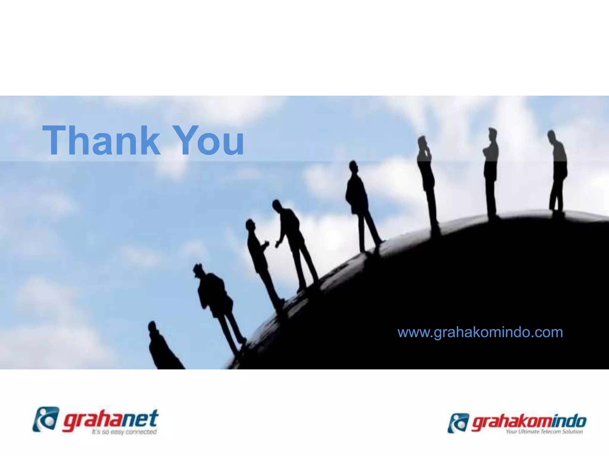 Thank You
wwww.grahakomindo.com
 