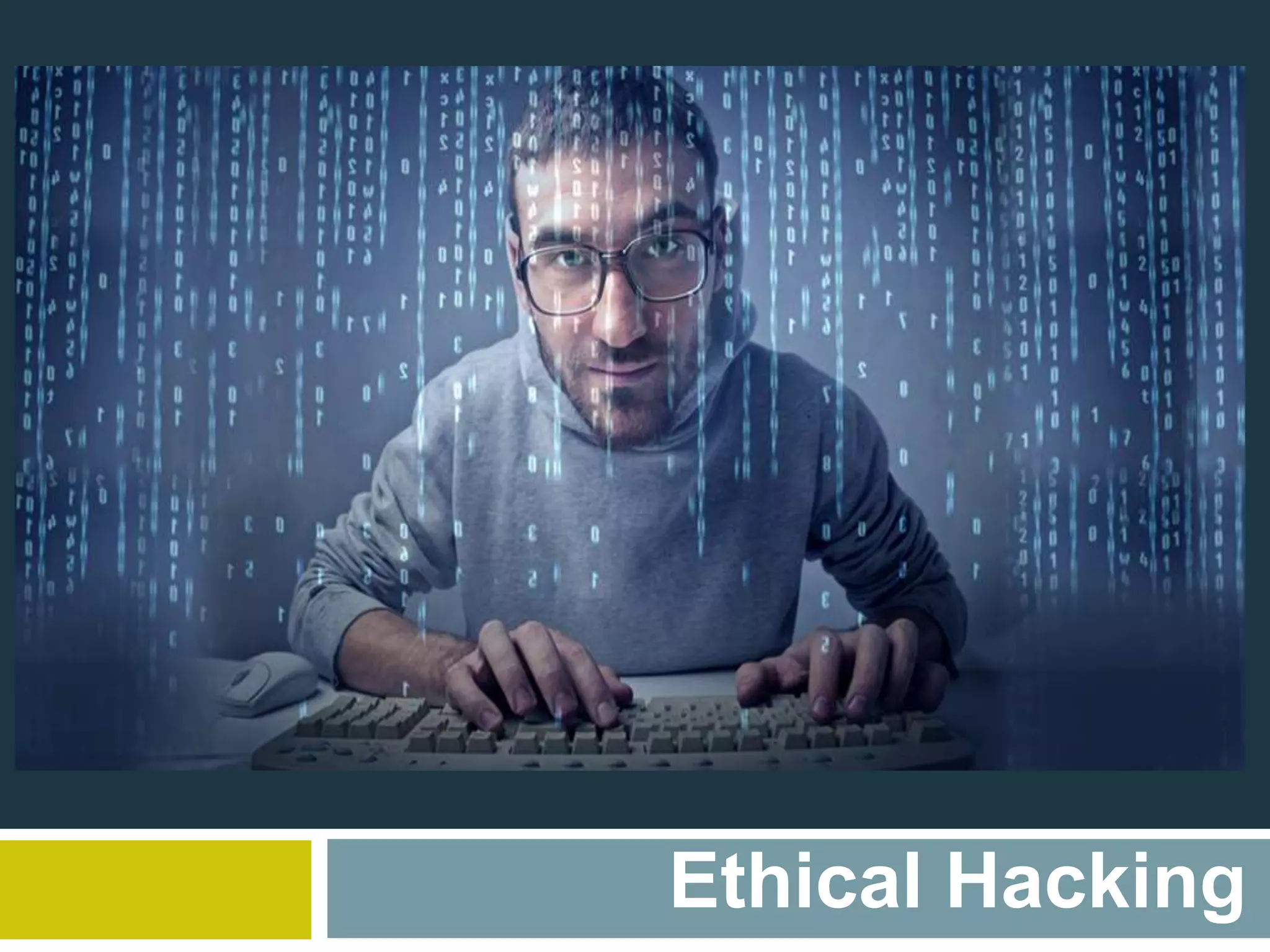 Ethical Hacking
 