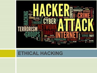 ETHICAL HACKING
 