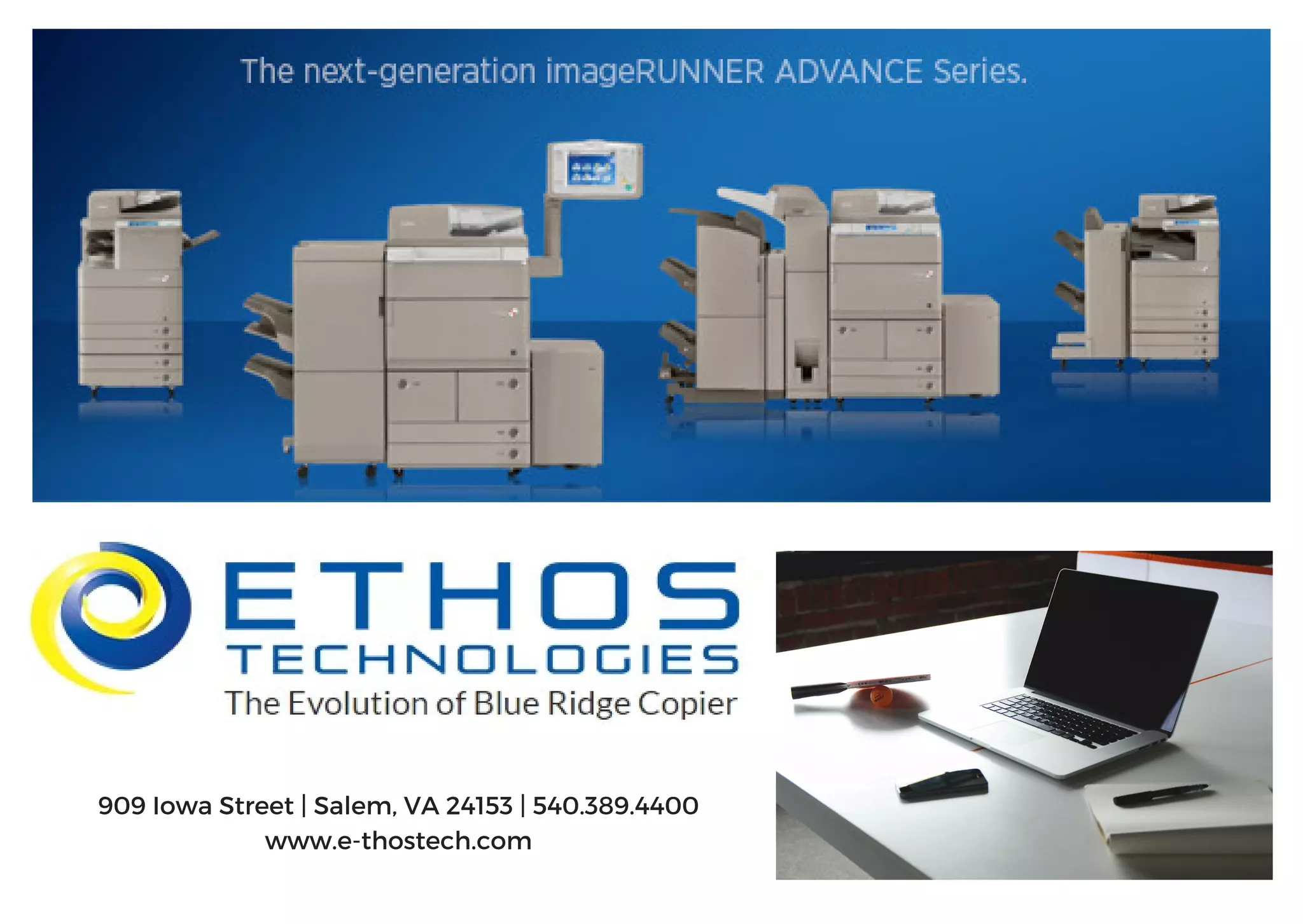 E T H O S
T E C H N O L O G I E S
909 Iowa Street | Salem, VA 24153 | 540.389.4400
www.e-thostech.com