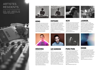 Les gordon
Kitsuné
Multi-instrumentaliste de formation
classique, Les Gordon compose
avec brio des mélancolies légères et
entêtantes, marquées par un charme
envoûtant. Auteur d’ « Atlas », EP
récemment sorti sur le prestigieux label
Kitsuné, Marc compose des morceaux
entre musique folk et électronique. En
se donnant cette liberté d’utilisation
instrumentale, illustrée par l’utilisation
de guitare, violoncelle, ou encore de
sampler, Les Gordon s’est constitué sa
propre identité musicale.
https://soundcloud.com/lesgordonmusic
PURA PURA
Synthés ouatés et drums langoureux,
Pura Pura c’est la première classe
dans un A-380 de la Decilab Airlines :
on est bien lovés entre les claps et le
kick, doucement bercés par une large
cuillerée de brume synthétique et
l’hôtesse aux yeux roses nous sert un
lait vanille à la codéine en slow-mo. Et
quand elle nous sourit c’est pour monter
le volume un peu plus, appuyer fort
sur les basses de la 808. Par le hublot
on distingue à peine la terre sombre à
mesure que l’on gagne le bleu du ciel
dans un roulement de tom analos, bien
au chaud.
https://soundcloud.com/pura_pura
douchka
Nowadays Records
Avec à son actif un premier 4-titres paru
sur le label Nowadays Records, et après
plusieurs voyages qui lui ont permis
de développer sa sensibilité artistique,
l’artiste rennais refait surface avec un
second EP intitulé « Together ». Sur ce
maxi, il fait appel aux voix de Clarens
et Lucid pour sublimer ses morceaux
et les ancrer dans une ligne RnB plus
marquée que sur son précédent opus.
Le jeune producteur navigue alors entre
future beats, hip-hop et électro, pour un
ensemble lumineux et cohérent, teinté
d’une mélancolie certaine.
https://soundcloud.com/douchka
EVITEARC
Co-Fondateur de Decilab, producteur
et dj superactif, Thibault construit des
sets cosmiques faisant voyager ses
influences, en prônant la diversité à
travers ses sélections ambitieuses. Entre
electronica, techno, dark techno, la
richesse culturelle de l’artiste s’illustre
à travers sa collaboration avec Kesta
(Castlehood) ou encore son side-project
« Capture ».
https://soundcloud.com/evitearc
kong
Programmateur de Decilab d’une part,
à la production et au mix d’autre part,
KONG est un digger SoundCloud à la
recherche de synthétiseurs novateurs et
de rythmiques versatiles dans le paysage
Future Bass. Après avoir plusieurs fois
proposé ses influences au public rennais,
c’est avec son premier EP qu’il illustrera
ses productions personnelles.
https://soundcloud.com/hikong
Evenn
Avec un premier EP house sur le label
« La Fille de l’Air Records », label de
Korgbrain, et plusieurs sets hip-hop avec
Decilab, Evenn prouve une nouvelle fois
que son alias porte plusieurs masques.
Effectivement, l’artiste propose toujours
des sets à la pointe de l’actualité
musicale, prouvant à ses auditeurs que
la musique électronique n’a pas de
frontières.
https://soundcloud.com/evennnn
JJUNIOR.
Producteur rennais de hip-hop
instrumental, « jjunior. » propose des
sélections colorées et envoûtantes que
l’on peut notamment écouter sur son
émission «Pump Up The Volume» sur
Radio Campus Rennes (en compagnie
d’un certain Evenn) dans laquelle ils
agrémentent ponctuellement leurs
sélections de visuels expérimentaux
pour leurs livestreams.
https://soundcloud.com/jjuniordot
KCIV
Producteur et DJ rennais touche-à-tout,
KCIV démontre une vraie volonté de
diversité à travers ses sets, naviguant
entre abstract, beats east coast, avec
une touche d'experimental et d'ambient.
Il partage son attrait pour des labels
tels que Soulection et BRAINFEEDER,
et contribue au développement de la
scène rennaise, à travers les soirées
"Yamaha Y Musica".
https://soundcloud.com/kciv
Artistes
Résidents
Decilab travaille régulièrement avec
plusieurs artistes considérés comme des
"résidents" de l'association.
 