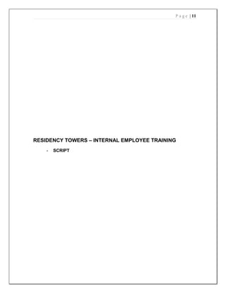 P a g e | 11
RESIDENCY TOWERS – INTERNAL EMPLOYEE TRAINING
- SCRIPT
 