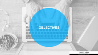 OBJECTIVES
 