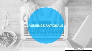 AUDIENCE RATIONALE
 