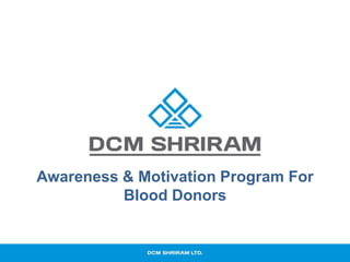 Awareness & Motivation Program For
Blood Donors
 