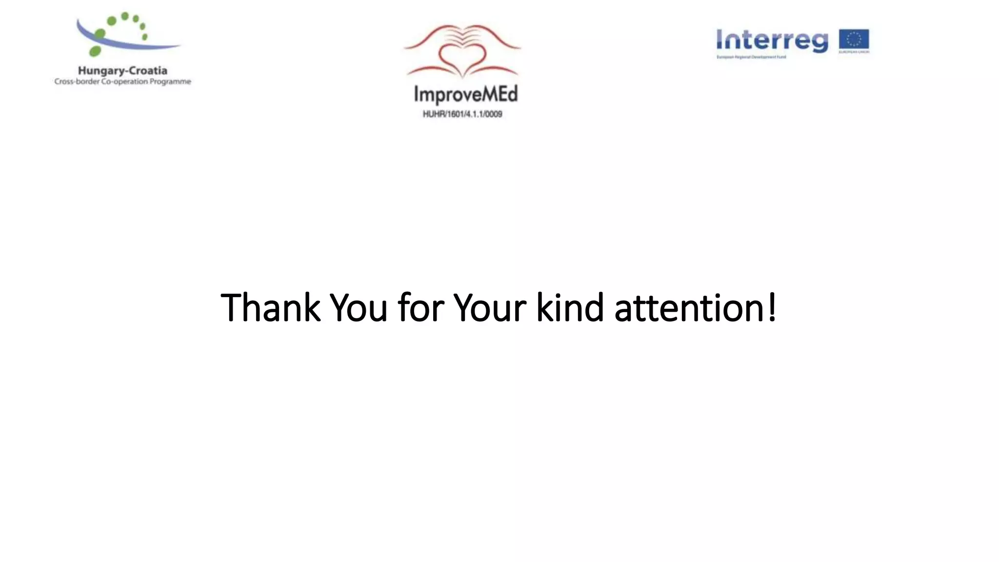 Thank You for Your kind attention!
 