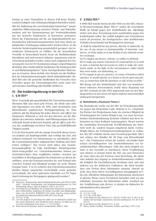 CORPORATE FINANCE law 5/2012 219
leitung zu einer Transaktion in diesem Fall keine Straftat,
sondern lediglich eine Ordnungswidrigkeit darstellen würde.
Mit der Aufhebung der verschiedentlich kritisierten20
grund-
sätzlichen Differenzierung zwischen Primär- und Sekundär-
insidern und der Harmonisierung der Verbotstatbestände
hat das deutsche Insiderrecht an Konsistenz gewonnen.
Durch die Fokussierung auf die aus Kapitalmarktsicht pro-
blematischen Informationsasymmetrien und einer daran an-
knüpfenden Verhängung umfassender Insiderverbote ist die
deutsche Insiderregulierung grundsätzlich geeignet, den in-
tendierten Schutzzweck zu erfüllen. Da die wesentlichen
Verstöûe in Deutschland bereits heute als Straftatbestände
klassifiziert sind und insoweit wirksam, angemessen und ab-
schreckend geahndet werden, wären auch aufgrund der Um-
setzung der von der EU-Kommission jüngst vorgeschlagenen
Richtlinie über strafrechtliche Sanktionen für Insidergeschäf-
te und Marktmanipulation21
keine durchgreifenden ¾nderun-
gen zu erwarten. Diese beträfe eher Details wie die Strafbar-
keit der Informationsweitergabe durch Sekundärinsider (Ar-
tikel 3b)) oder die generelle Strafbarkeit des Versuchs eines
Verstoûes gegen das Verwendungsverbot sowie einer ent-
sprechenden Anstiftung oder Beihilfe (Artikel 5).
IV. Die Insiderregulierung in den USA
1. § 16 SEA22
Diese Vorschrift gilt ausschlieûlich für Unternehmensinsider.
Hierunter fällt zum einen jede Person, die direkt oder indi-
rekt Eigentümer von mehr als 10% einer bestimmten zum
Börsenhandel zugelassenen Wertpapiergattung ist. Zum
anderen gilt die Regelung für jeden director und officer des
Emittenten. Während es sich bei den directors um die Mit-
glieder des obersten Aufsichts- und Führungsorgans der Ge-
sellschaft (board of directors) handelt, gilt als officer jede Per-
son, die, unabhängig von ihrem Titel, eine geschäftsführende
Tätigkeit ausübt.
§ 16 (b) SEA bezieht sich als einzige Vorschrift dieses Geset-
zes konkret auf Insidergeschäfte und verfolgt das Ziel, den
unfairen Gebrauch von Informationen zu unterbinden, über
die Unternehmensinsider aufgrund ihrer Stellung zum Emit-
tenten verfügen23
. Das Gesetz sieht daher eine Gewinn-
herausgabepflicht im Falle kurzfristiger Handelsgewinne
(short-swing-profits) vor. Unternehmensinsider können per
Gerichtsbeschluss dazu verpflichtet werden, Gewinne aus
Geschäften in Beteiligungstiteln des Emittenten an diesen ab-
zuführen, wenn der Zeitraum zwischen An- und Verkauf oder
zwischen Verkauf und Rückkauf weniger als sechs Monate
betragen hatte. § 16 (c) verbietet den Unternehmensinsidern
darüber hinaus ungedeckte Leerverkäufe sowie gedeckte
Leerverkäufe, die nicht spätestens innerhalb von 20 Tagen
durch Lieferung der Wertpapiere glattgestellt werden24
.
2. § 10(b) SEA25
§ 10(b) SEA und die hierzu im Jahr 1942 von der SEC erlasse-
ne Rechtsverordnung (Rule) 10b-526
stellen die wesentliche
Waffe im Kampf gegen den Insiderhandel dar. Allerdings
richtet sich diese Verordnung nicht ausdrücklich gegen den
Insiderhandel selbst. Sie enthält lediglich eine Generalnorm
(catch all provision), die betrügerisches oder irreführendes
Verhalten beim Handel mit Wertpapieren untersagt:
¹It shall be unlawful for any person, directly or indirectly, by
the use of any means or instrumentality of interstate com-
merce, or of the mails or of any facility of any national securi-
ties exchange,
(a) To employ any device, scheme, or artifice to defraud,
(b) To make any untrue statement of a material fact or to omit
to state a material fact necessary in order to make the state-
ments made, in the light of the circumstances under which
they were made, not misleading, or
(c) To engage in any act, practice, or course of business which
operates or would operate as a fraud or deceit upon any per-
son, in connection with the purchase or sale of any security.ª
Mit Bezug auf den Insiderhandel und den von Insiderver-
boten erfassten Personenkreis wurde diese Regelung von
der SEC erstmals im Jahr 1961 angewandt und von den Bun-
desgerichten in den letzen 50 Jahren äuûerst unterschiedlich
umfassend interpretiert.
a) Besitztheorie (¹Possession Theoryª)
Die Besitztheorie wurde von der SEC im Verwaltungsverfah-
ren gegen das Brokerhaus Cady, Roberts & Co. entwickelt:
Ein Partner des Brokerhauses hatte als externes Mitglied im
Verwaltungsrat der Curtiss Wright Corp. von einer bevorste-
henden Dividendenkürzung Kenntnis erhalten und diese In-
formation an einen Kollegen weitergegeben. Dieser wartete
die unmittelbar bevorstehende Veröffentlichung der Nach-
richt nicht ab, sondern begann umgehend damit, Curtiss-
Wright-Aktien aus Vermögensverwaltungsdepots zu verkau-
fen. Die SEC erblickte hierin einen Verstoû gegen Rule 10b-5
und schloss den Händler für 20 Tage vom Börsenhandel
aus27
. Die Commission vertrat die Ansicht, ein Insider habe
seinem Geschäftspartner eine Insiderinformation vor Ge-
schäftsabschluss offenzulegen. Falls dies nicht möglich sei,
habe er das Geschäft zu unterlassen. Diese Verpflichtung
zum disclose or abstain leitete die SEC aus zwei Elementen
ab: Zum einen aus der Existenz einer Beziehung, die direkt
oder indirekt den Zugang zu Insiderinformationen eröffnet,
die lediglich für Geschäftszwecke bestimmt sind, und zum
anderen aus der inhärenten Unfairness, die darin besteht,
dass eine Person diese Information ausnutzt, obwohl sie
weiû, dass diese ihrem Geschäftspartner unzugänglich ist28
.
Da eine öffentliche Bekanntgabe der Information (disclosure)
in gleicher Weise einen Treuebruch darstellen wird wie das
unbefugte Ausnutzen der Information selbst, resultiert aus
der Verpflichtung zum disclose or abstain ein faktisches In-
siderhandelsverbot (abstain)29
.
20 Schweizer, Anlegerschutz durch Insiderhandelsverbot und Ad-hoc-Publi-
zität? ± Kritische Anmerkungen zum Wertpapierhandelsgesetz, in: Frei/
Schlienkamp (Hrsg.), Aktie im Aufwind, 1998, S. 351 (371).
21 Vorschlag für eine Richtlinie des Europäischen Parlaments und des Rates
über strafrechtliche Sanktionen für Insider-Geschäfte und Marktmanipu-
lation vom 20.10.2011, KOM(2011) 654 endg.; http://ec.europa.eu/inter
nal_market/securities/docs/abuse/COM_2011_654_de.pdf.
22 15 U.S.C. § 78p.
23 ¹For the purpose of preventing the unfair use of information which may
have been obtained by such beneficial owner, director, or officer by rea-
son of his relationship to the issuer (...)ª; § 16 (b) SEA.
24 Siehe hierzu im Einzelnen: Krauel, Insiderhandel, 2000, S. 108 f.
25 15 U.S.C. § 78j.
26 17 C.F.R. § 240.10b-5.
27 In the Matter of Cady, Roberts & Co., File No. 8-3925, Nov. 8, 1961, in: Se-
curities and Exchange Commission, Decision and Reports, Vol. 40, S. 907
(917 f.).
28 In the Matter of Cady, Roberts & Co., S. 912.
29 Macey, Insider Trading ± Economics, Politics, and Policy, 1991, S. 60.
AGENDA » Insiderregulierung
 