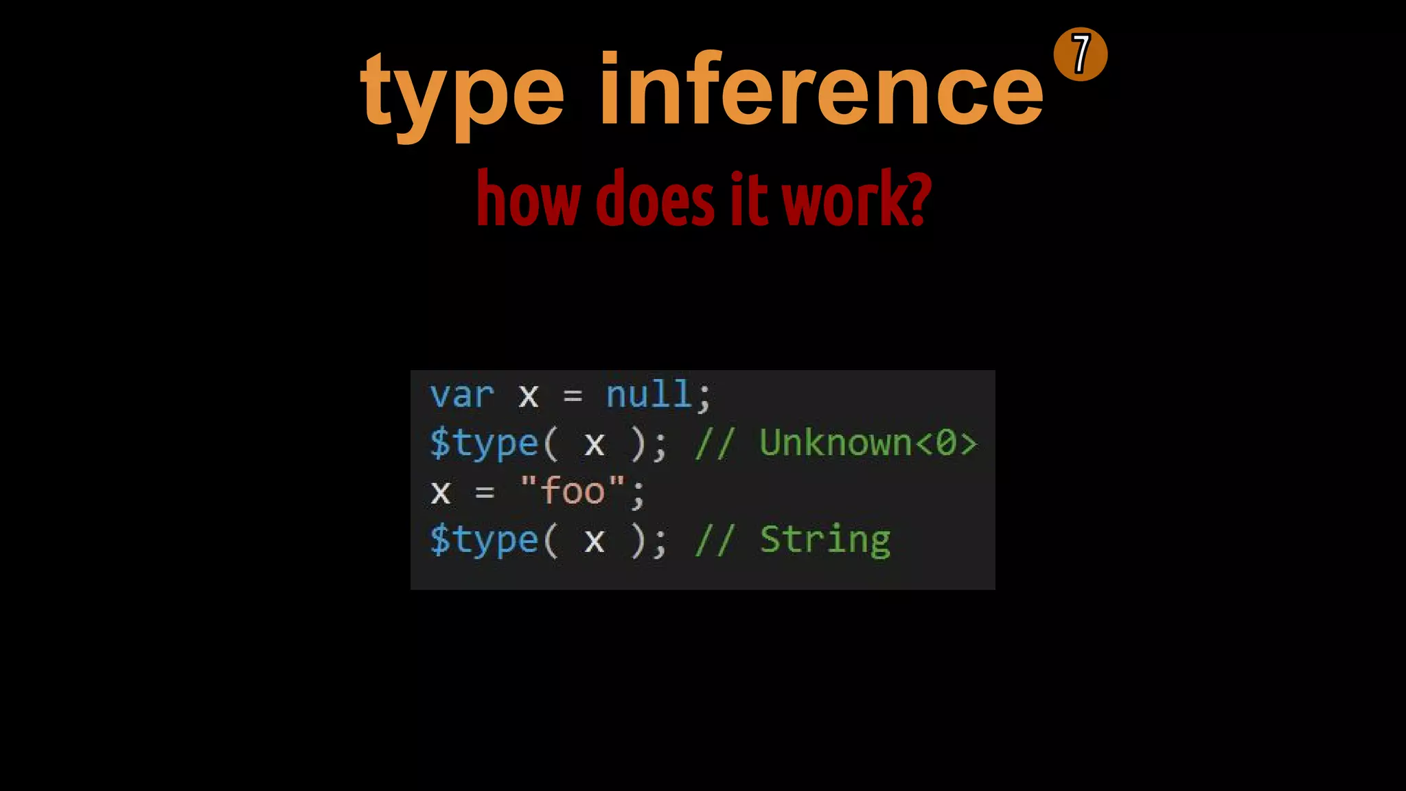 type inference
how does it work?
 