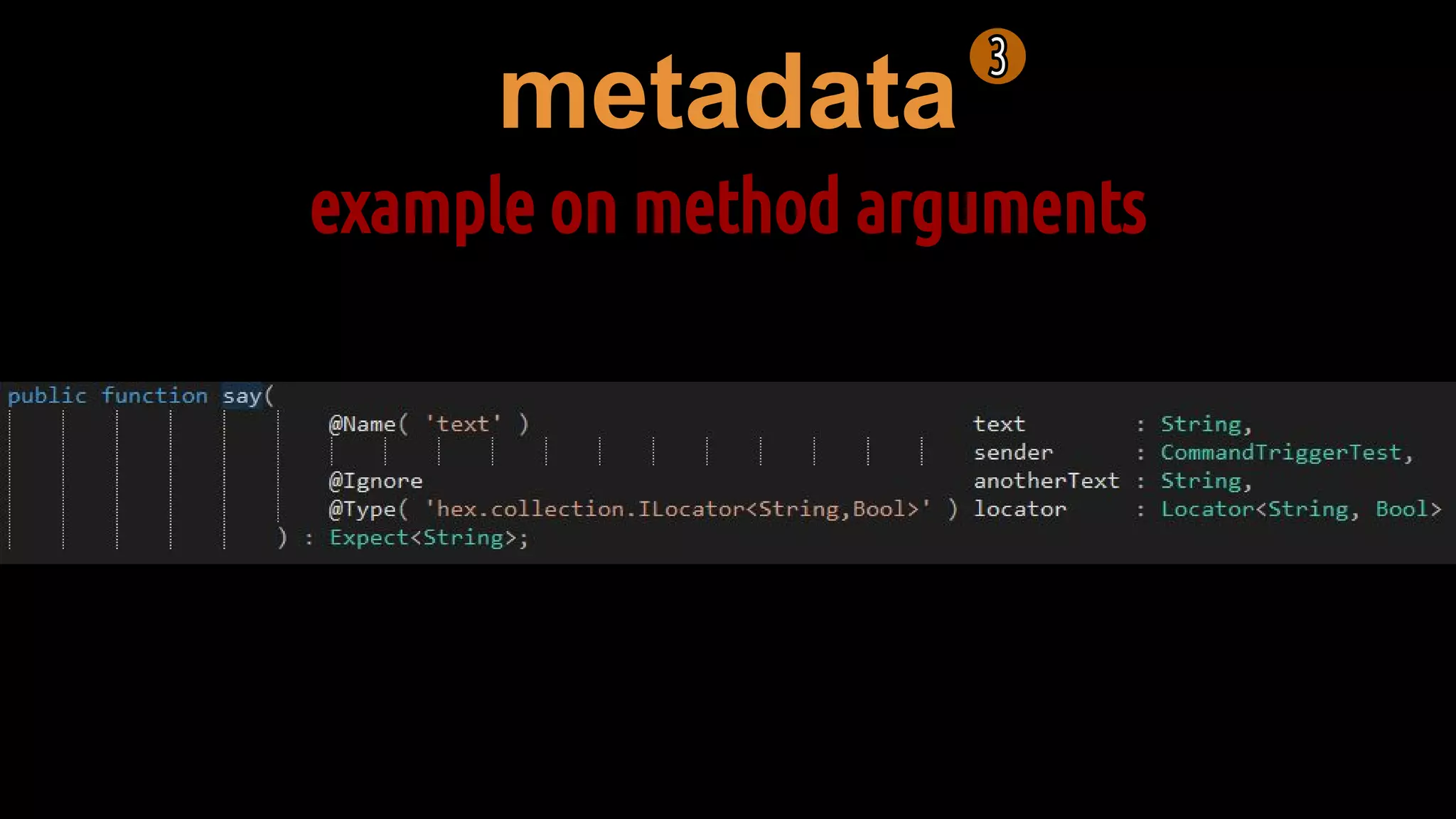 metadata
example on method arguments
 