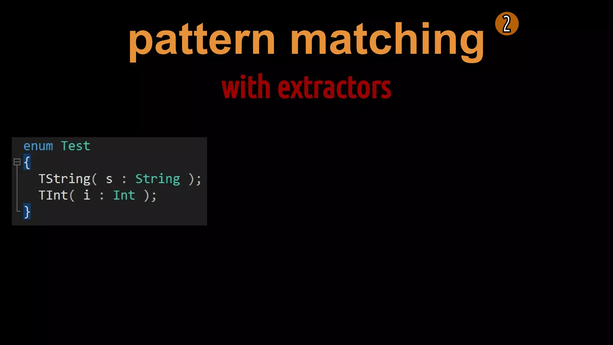 pattern matching
with extractors
 