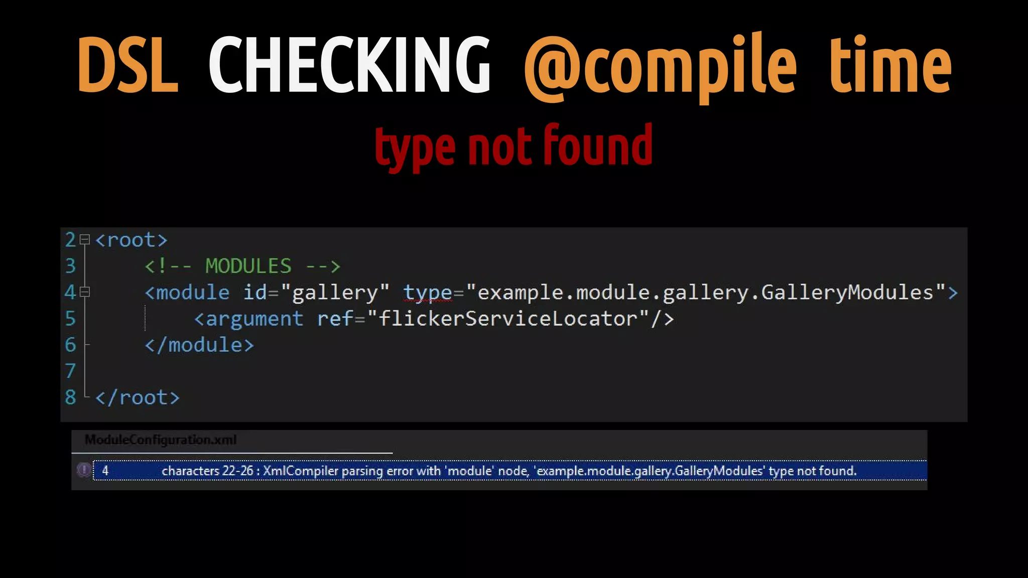 DSL CHECKING @compile time
type not found
 