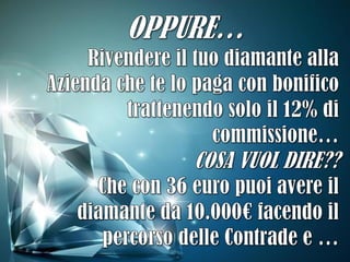 PRESENTAZIONE DIAMOND TEMPLE 3 (CONTRADE)