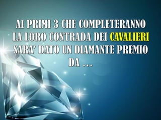 PRESENTAZIONE DIAMOND TEMPLE 3 (CONTRADE)