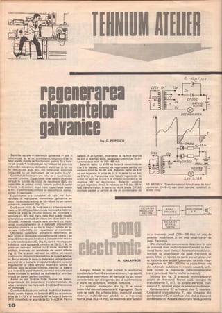 -
Bateriile uscate - elemente galvanice - pot fi
reîncărcate de la un acumulator, lungindu-li-se în
felul acesta durata de funcţionare pentru ca o bate-
rie să poată fi încărcată,ea nu trebuie să prezinte
deformări mecanice, defecţiuni electrice şi să nu
fie descărcată sub 50"10 din tensiunea nominală
(măsurată cu un instrument de cel puţin lKn/V).
Curentul de încărcare are rolul de a reactiva ele-
mentele chimice. Capacitatea unei baterii încărcate
variază în funcţie de ciclul de reactivare (90% din
capacitate în primul ciclu), bateria putînd fi astfel
folosită 5-6 .cicluri, după care capacitatea scade
la 30"10 şi elementele chimice se descompun, nemai-
putînd fi reactivate.
Experimental s-a constatat că cele mai bune
rezu Itate în reactivarea elementelor galvan ice se
obţin încărcîndu-le timp de 12-16 ore cu un curent
pulsatoriu nesimetric (fig. 2).
După acest ciclu de încărcare cu o tensiune mai
mare cu 30-60% decît tensiunea nominală a bateriei,
bateria va avea la sfîrşitul ciclului de încărcare o
tensiune cu 30% mai mare, care însă scade repede
la tensiunea nominală (in cîteva ore chiar dacă nu e
utilizată). Această situaţie este similară cu încăr­
carea acumulatoarelor şi e datorată intensificării
reacţiilor chimice ce au loc în timpul ciclului de în-
cărcare (140+160"10 din capacitatea ei nominală).
Obţinerea curentului pulsatoriu nesimetric se
face printr-o .redresare monoalternantă căreia i se
asigură trecerea unei fracţiuni a componentei reduse
fie prin condensatorul C,,,- (fig. 1), care la nevoie poate
fi înlocuit cu o rezistenţa chimică de 250 0/1 W, fie
printr-un redresor realizat cu 2 diode montate în
antifază, înseriate cu rezistenţe de valori diferite
(fig. 3). De la acest redresor se obţine un curent
continuu cu impulsuri nesimetrice de curent alterna-
tiv. Becul montat în serie cu bateria ce se reactivează
are rolul de a limita la începutul încărcării curentul
impulsurilor şi către sfîrşitul încărcării lumina lui
păleşte, apoi se stinge complet, indicînd că bateria
şi-a revenit. fn acest moment, curentul prin cele două
diode montate în antifază se realizează şi prin bec
circulă un curent perfect continuu.
Astfel se pot încărca toate tipurile de baterii,
asigurîndu-Ie din secundarul transformatorului de
reţea o tensiune mai mare cu 2-3 volţi decît tensiunea
lor nominală.
Curentul de încărcare variază după tipul bateriei.
Astfel pentru bateria de lanternă 3R12 se va conecta
priza de 7-7,5 V şi becul. La fel se încarcă bateriile
2Rl0 conectîndu-Ie la priză de 3,5 V-O,28 A. Perrtru
~o
•
•
•
Ing. C. POPESCU
bateria R 20 (goliat), încărcarea se va face la priza
de 3 V şi fără bec serie, deoarece curentul de încăr­
care necesar este de 200-400 mA.
Bateriile radio 1,5 V-R6 se încarcă conectîndu-Ie
cîte 3 în paralel, curentul de regenerare pentru un
element fiind de 30-60 mA. Bateriile radio de 9 V
se vor regenera la priza de 13 V în serie cu un bec
de 6 V-0,3 A. Tensiunea unei baterii regenerate de
acest tip va fi de 12-13 V la sfirşitul încărcării şi se
menţine 9V la descărcare. Bateriile anodice
se pot regenera direct la reţeaua de 110 sau 220 V
fără transformator, în serie cu două diode DR 305
montate paralel şi paralel pe ele un condensator de
•
220V TI"
I Jl
•
l
220V
f3V
v
OV
e, -ID'p'F f5V
+
Df
EF3D2
BATERIE~_;­
UZATA
BEC INDIC TOR
t
or_D-{R=J=02~~_13J'l...
DJDRJD2
TDO.n..
BATERII;
UZATA
3,5V D,28A
-
0,5 MF/l00 V. Transformatorul folosit este de tipul
«sonerie» (3-5 8) sau unul special construit în
acest scop.
OSCILA TOR
MOOULATOR
O,5-1Hl
ETAJ
AMESTEC S. F.
N. GALAMBOS
Gongul, folosit În mod curent la anunţarea
spectacularo-festivă a unui eveniment, reprezintă
În esenţă un instrument de percuţie cu un sunet
caracteristic, apt să sugereze sau să suplimenteze
o stare de aşteptare, emoţie, tensiune.
Cu ajutorul montajului din fig. 1 se poate
imita fidel sunetul caracteristic al gongului. După
cum se vede din schema-bloc, montajul constă
dintr-un multivibrator astabil, cu o frecvenţă
foarte joasă (0,2-1 Hz), un multivibrator astabil
OSCILATO~
SEMNAL
200Hz
cu o frecvenţă joasă (200 300 Hz), un etaj de
amestec modulator şi un etaj amplificator de
joasă frecvenţă.
Din elemerftele componente descriem În cele
ce urmează doar multivibratorul astabil cu frec-
venţă foarte joasă şi etajul de amestec modulator,
ÎntruCÎt ca amplificator de joasă frecvenţă se
poate folosi un aparat de rad io sau un picu p, iar
ca multivibrator astabil (generator de unde drep-
tunghiulare de 200 300 Hz) se poate folosi una
din schemele publicate În revista noastră, utili-
zate curent la depanarea radioreceptoarelor
(care generează foarte multe armonici).
Schema din fig. 2 prezintă multivibratorul
astabil de frecvenţă foarte joasă, compus de
tranzistoarele TI şi T2 cu piesele aferente, tran-
zistorul T3 formînd etajul de amestec modulator.
Condensatorul C3 se Încarcă CÎnd T2
conduce.
Colectorul tranzistorului T3 este alimentat din
condensatorul C3 şi conduce pînă CÎnd se descarcă
condensatorul. Această descărcare lentă permite
 