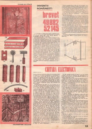 FLOARE DE STiNCĂ
28
. . •• • •• •
• • ••
o • o o
24 32
34 JS
GALAXIEI
,
INVENTII•
ROMÂNESTI-
Un procedeu şi dispozitive pentru realizarea efec·
IulUI de domInantă coloră sint descrise in brevetele
de invenţie 498&/1968, autor Aurel Miheles, ŞI
52145/1970, autor Şteta n Horvath.
Se confecţionează un fHtru 1 dintr-o ţesătură in for-
mă de plasă cu fire subţiri de bumbac fi~ot!l pe o ramă
de lemn sau metalică, tesătură care are următoarele
•
caracteristici: natura fibrei - bumbac; contextur,l- re-
ţea impletită; numilr de ochiuri/5 cm: pe orizonta l<i-20,
pe verticală - 25; greutatea reţelei g/m'Z. -37... 40.
1ransparenţa totală a filtrului 1 necolorat este de
75...80%. Filtrul 1 se vopseşte in culori de apă, de pre-
ferinţă culori «t('"mpera» stratul de culoare fiind ales
corespunzător culorii d<'rninante. După uscare se pot
aplica succesiv, pe CI"Jmite porţiuni ale filtrului 1, şi
alte culori necesare obţinerii efectului pictural urmărit,
culoare.:! dom i nantă putind ocupa, după caz. 60...80%
din suprafaţa totală a filtru lui: Filtrul 1 astfel pregătit
are o transparenţă totală de 65...70% şi se fixează pe un
suport in faţa unui obiectiv 2 al unui aparat de luat ve-
deri 3, la o d I stanţă care să nu depăşească zona de ne-
claritate a obiectivului 2 intrebuinţat, de preferintii
de 20... 25 cm in faţa obiectivului. Pentru impresionare<t
peliculei cu culorile de pe filtrul 1 este necesar ca ac e~
ta să primească o cantitate suplimentară de luml ll,)
co respun 7 ătoare unei expuneri normale, apropl"'J
sau egală luminii de expunere a obiectului ce se 1,1·
mează.
•
Pentru aceasta filtrul 1 (fig. A) se montează intr-o
ca setă metalică 2, vopsită in negru mat pentru a evita
eventualele reflexi i, şi o montură 3 ataşabilă la obiectl '
vul unui aparat de filmat (nefigurat). In faţa casek" 2
e-ste executată o fantă a in care se introduce f /itrul 1.
Pentru iluminarea filtrelor 1 sint folosite două surse
IlIminoase 4'şl4',montate in caseta 2, Iar pentru opnrea
razelor luminoase ale surselor 4 şi 4' - pentru a nu
pătrunde in obiectivul aparatului - sint prevăzute
două ecrane 5 şi 5'.
Variind intensitatea fluxului luminos al proiectoare-
lor 4 şi 4' prin intermediul unui reostat, nefigurat, se
realizează apariţia culorii dominante, precum şi efectul
de propagare a culorii In spaţiu. S-a constatat acum că,
atunci CÎnd filtrul aşezat in zona de neclaritate a obiec-
tivului nu este luminat suplimentar, acesta permite
Inregistrarea nemodificată a culorilor obiectelor aflate
in cadru. pe peliculă, datorită faptulUi că In această
zonă de neclaritate firele filtrului lşi plert:l factura lor
materială, devenind doar zone de difuzie.
in momentul iluminării filtrului , vopseaua aplicată
pe aceasta va reflecta lumina intr-o formă difuză, culoa-
rea sa suprapunindu-se peste culoarea imaginii in,-
lJale, realizind astfel pe peliculă dominanta urmărită .
Prin varierea intensităţii iluminării filtru lui se obţine va-
rterea intensităţii luminii difuze de reflecţie şi, odată
cu aceasta,efectul de apariţie şi dispariţie a culoril do-
minante. .
Procedeul a fost prezentat la expoziţia internaţi ona ,?'
de la Bruxelles 1968 şi a primit premiul de onoare "
UNIATEC
2 1
3
.'
,- -.- , .....-'- .... - . .- - - - , -- ". ~ - . .
IURMARE DIN PAG. 5/
(pentru mărirea nivelului de redare al frecvenţelor inalte
se poate lipi la centrul membranei, in conicitatea ei.
un con ingust, inalt de 30 40 mm, realizat din carton
subţire, din copertă de dosar sau chiar din sugativă
imbibată cu clei). Cutia se va realiza din scindură de
lemn groasă (fig. 5). Difuzorul este montat in cavita-
tea centrală pe o sCÎndură inclinată faţă de planul
capacului cu un unghi de circa 15°. Dimensiunile cutiei
pot fi desigur modificate pentru alte diametre ale
difuzoarelor.
Transformatorul de ieşire Tr, se va realiza pe un
miez din tole de ferosiliciu tip E 10 x 25 mm grosimea
pachetului, montate cu intrefier de 0,08 mm realizat
dIntr-o foită de hirtie parafinată asezată sub tOflt!:,
I-urile dispuse Intre două E-uri extreme, pentru a ~' e­
intimpina saturaţia miezului cauzată de căderea de
tensiune continuă pe infăşurarea anodică a tubull.;
L.. care e de circa 50 V. Această infăşurare const j
din 3000 de spire din conductor de cupru-emailil!.
j2) 0,15 mm. Tnfăşurarea secundară are 126 de spir..
din conductor de cupru-emailat ~ 0,7 mm. Transfo'·
matorul de reţea Tr. poate fi luat de la radiorecepto ~­
rele «Victoria», «Bucureşti-5OO"etc., deoarece amp-
"catorul necesită o putere de 60 W din reţeaua de il[,
minat. Poate fi construit dintr-un miez de tole de tel o
Siliciu E 14 x 45 mm grosimea pachetului, montall"
intreţesul. Pentru tensiunea de 120 V Infăşurared
primară constă din 700 de spire din conductor de cupru-
emailat ~ 0,45 sau pentru tensiunea de 220 V incă
600 de spire din conductor de cupru-emailat !1S 0,35.
infăşurarea anodică 2 x 1 800 de spire din conductor
de cupru-emailat ~ 0,2 mm, iar infăşurarea de fila-
ment - 39 de spire din conductor de cupru-emailat
~1 mm. Amplificatorul se va realiza pe un şasiu din
tablă de fier de 1 mm grosime sau aluminiu de 1,5 mm
grosime, cu dimensiunile de 200x135x30 mm. Pe
şasiu, inspre una din laturile scurte, se va monta Tr.
cu axa bobinei paralelă cu faţa şasiului de 135 x 200 ,
realizind o deschidere dreptunghiulară pentru ca
tolele să se lipească de şasiu. Spre partea opusă se
va monta Trl cu axa bobinei perpendiculară pe axa
lungă a feţei mari a şasiului şi tDlele paralele cu
această axă. De o parte a transformatorului de ieslJ'
se vor monta in linie incepind de la marginea şasiuiu l
soclul tubului L , C" , C , si ling? Iransformatorul ci t"
retea soclul tubului L D{' O",lp<, "pus?' Itli Tr, In
aceeaşI ordine. se va monta Socl" . tubulUI L" C)). C)_
şi lingă Tr, soclul redresoarel L•.
Pe faţa laterală scurtă de lingă Tr2 se vor monta
simetric mufa M, şi cordonul de alimentare de la
priză, lung de 4-5 m. Pe fata laterală opusă se vor
monta mufele M. şi M).
Peste şasiu se trec dou? benzi de tablă de aluminiu
groasă de 1,5 mm (sau de fier de 1 mm), indoite in
formă de U, cu adincimea de 120 mm, in care se fac
găuri pentru fixarea potenţiometrelor R. şi R.4 şi in
cealaltă - intrerupătoarele K. , K. şi vizorul becuiui
Ls-indicator de functionare.
Sub şasiu se montează două reglete din textolit
gros de 2,5--3 mm, de 190 x 35 mm cu cîte 18 perechI
de cose pe care se fixează piesele in O(OIlI"a IOdicatk
in fig. 4. Regletele se montează paralel cu axa lungă a
sasiului, de o parte şi de alta a acestei axe,la distantă
de 10-12 mm intre ele, cu ajutorul unor distanţie J'€'
ceva mai lungi decit inăltimea peretilor laterali al
bobinei transformatorului Tr., care rămine astfel
~u b aceste reglete.
Peste tot montajul se Tmbracă o cutie din tablă
d" fier cu dimensiunile de 205x135x155 mm. In par-
t ~a superioară are un miner şi găuri pentru axele
~otenţiometrelor şi lateral găuri de ventilaţie.
A spectul general al montajului fără cutia de rezo-
nantă este prezentat in fig. 6.
Reglajul instalatiei incepe de la veriticarea tenSiunii
de alimentare a adaptorului, după ce ne-am asigurat
că amplificatorul cu tuburi nu are nici un defect in
circuitele de alimentare. Pentru asta se vor regla R 40
(curentul prin R 6 să fie de 6 8 mA). Apoi se va regla
RI pentru a obtine intre colectorul lui T.. si mas? o
tensiune de 3 4 V şi un curent de emitot de 1,5 mA.
Toate astea in măsura realizării unei amplificări su-
ficiente şi a unui zgomot redus.
Apoi se vor regla miezurile de ferită aie bobinelor
LI şi L. pentru obţinerea unui randament maxim al
volumului sonor şi unei benzi de redare corespunză­
toare.
Limitele de variatie a timbrului sonor se vor regla
din Ro<, Rao şi C••.
LImitele gradului de modulatie vibrato se stabilesc
,'I"ind valorile R", R." R.•.
Pentru ca difuzorul Dif 1 să nu producă acrosn,"
:= v ' rt"qla corespun7itor volumul său de reonrp (1 J
K.5 , respectiv R". Consumul anodic al ampliticatorulu,
,te de 60 mA. Se atrage atenţia asupra calităţii mon-
~' JJ rezistenţei R" a căror dezlipire sau II1 Jl'" "
I,struge elementele semiconductoare ale adap:o••.
13
I
 