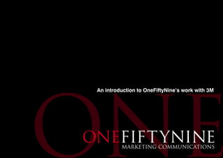 An introduction to OneFiftyNine’s work with 3M
 