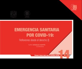 nuria gonzález martín
	 EMERGENCIA SANITARIA
POR COVID-19:
Reflexiones desde el derecho (I)
Coordinadora
 