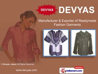 Manufacturer & Exporter of Readymade Fashion Garments  