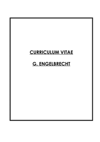 CURRICULUM VITAE
G. ENGELBRECHT
 