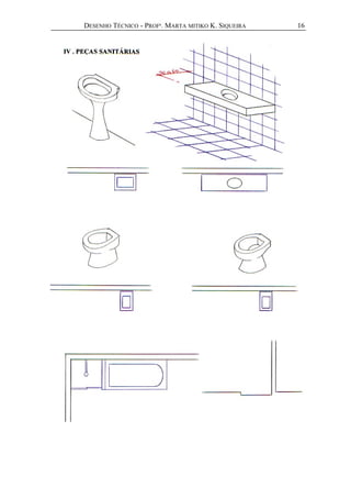 DESENHO TÉCNICO - PROFª. MARTA MITIKO K. SIQUEIRA 16
 