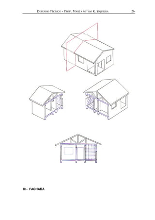 DESENHO TÉCNICO - PROFª. MARTA MITIKO K. SIQUEIRA
III - FACHADA
26
 
