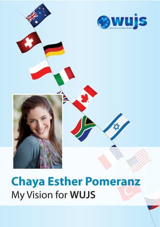 Chaya Esther Pomeranz
My Vision for WUJS
 