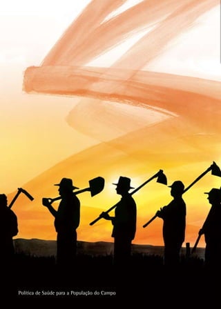 Política de Saúde para a População do Campo
                                        228
 