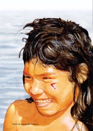 Saúde da população indígena   332
 