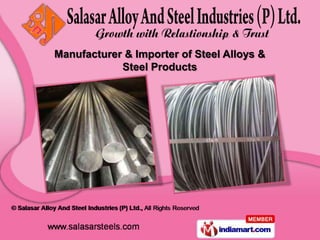 Manufacturer & Importer of Steel Alloys &
            Steel Products
 