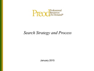 ®
January 2015
Search Strategy and Process
 