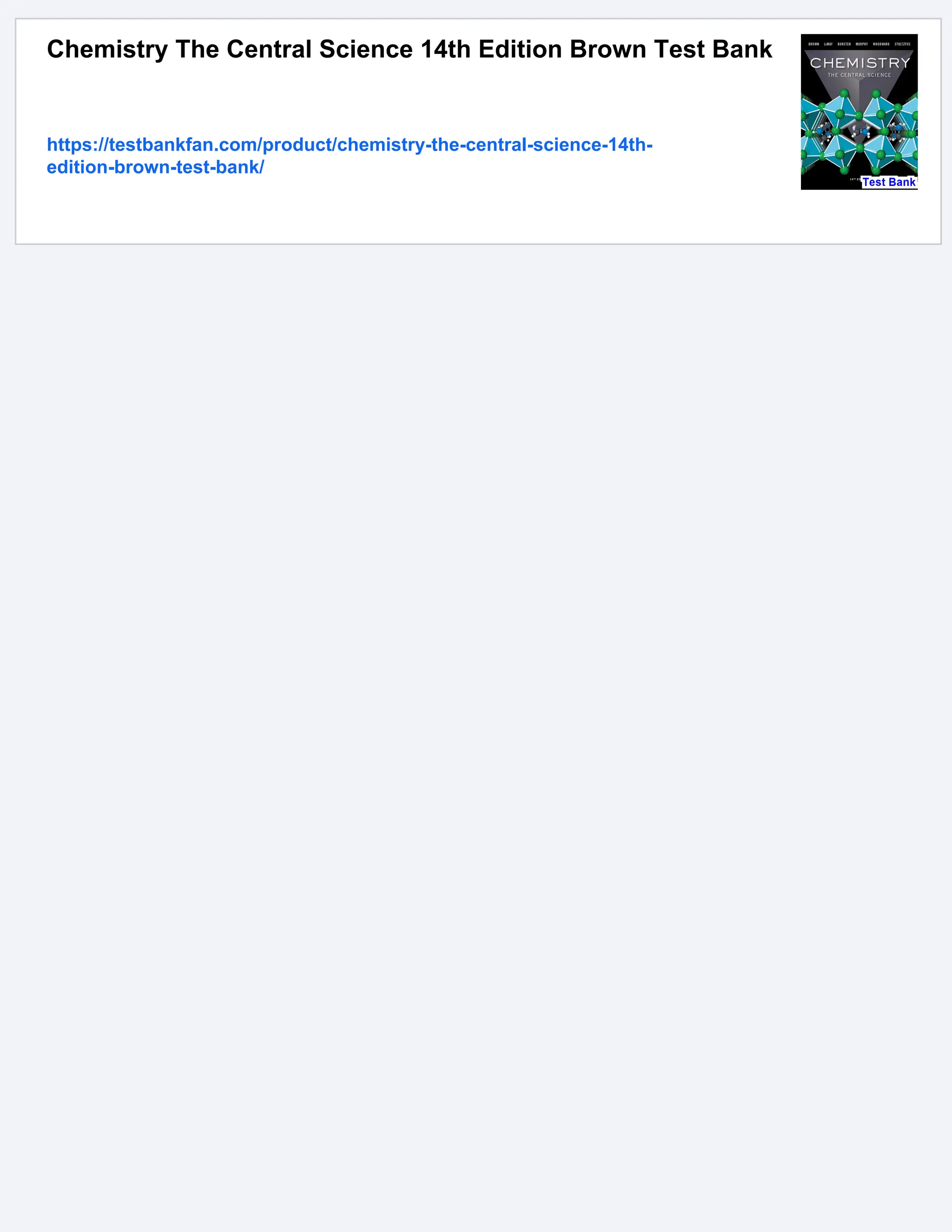 Chemistry The Central Science 14th Edition Brown Test Bank
https://testbankfan.com/product/chemistry-the-central-science-14th-
edition-brown-test-bank/
 