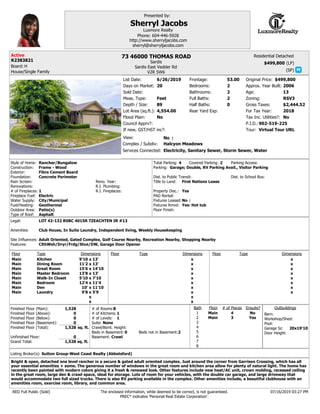 (LP)
(SP)
Complex / Subdiv:
Depth / Size:
Lot Area (sq.ft.):
Flood Plain:
View:
Full Baths:
Half Baths:
Bedrooms:
Bathrooms:
If new, GST/HST inc?:
Frontage:
Approx. Year Built:
Age:
Zoning:
Gross Taxes:
Tax Inc. Utilities?:
Services Connected:
Rear Yard Exp:
Style of Home:
Water Supply:
Construction:
Foundation:
Rain Screen:
Type of Roof:
Renovations:
Floor Finish:
Fuel/Heating:
# of Fireplaces:
Fireplace Fuel:
Outdoor Area:
R.I. Plumbing:
Reno. Year:
R.I. Fireplaces:
Exterior:
Total Parking: Covered Parking: Parking Access:
Parking:
Dist. to Public Transit: Dist. to School Bus:
Title to Land:
Property Disc.:
PAD Rental:
Fixtures Leased:
Fixtures Rmvd:
Legal:
Amenities:
P.I.D.:
Site Influences:
Features:
Floor Type Dimensions Floor Type Dimensions Floor Type Dimensions
x
x
x
x
x
x
x
x
x
x
x
x
x
x
x
x
x
x
x
x
x
x
x
x
x
x
x
x
Finished Floor (Main):
Finished Floor (Above):
Finished Floor (Below):
Finished Floor (Basement):
Finished Floor (Total):
Unfinished Floor:
Grand Total:
________
sq. ft.
sq. ft.
__________
Residential Detached
Bath
1
2
3
4
6
7
8
5
# of Pieces Ensuite?Floor
Barn:
Pool:
Workshop/Shed:
Outbuildings
# of Kitchens:
Crawl/Bsmt. Height:
Basement:
Suite:
Listing Broker(s):
RED Full Public (Sold) The enclosed information, while deemed to be correct, is not guaranteed.
PREC* indicates 'Personal Real Estate Corporation'.
# of Rooms:
# of Levels:
Presented by:
:
Beds in Basement: Beds not in Basement:
For Tax Year:
Garage Sz:
Door Height:
:
Council Apprv?:
:
Board:
Sold Date:
Original Price:
Tour:
List Date:
Days on Market:
Meas. Type:
73 46000 THOMAS ROAD
V2R 5W6
R2383821
$499,800
Halcyon Meadows
89
4,554.00
53.00
2
2
2
0
2006
13
RSV3
$2,444.52
1
4 2
LOT 42-132 RSBC 4015R TZEACHTEN IR #13
902-519-225
13'
13'
14'10
13'
7'10
11'4
11'10
5'9
9'10
11'2
15'6
13'8
5'10
12'4
10'
9'8
1,528
0
0
0
1,528
0
1,528
3
41
Bright & open, detached one level rancher in a secure & gated adult oriented complex. Just around the corner from Garrison Crossing, which has all
your essential amenities + some. The generous number of windows in the great room and kitchen area allow for plenty of natural light. The home has
recently been painted with modern colors giving it a fresh & renewed look. Other features include new heat/AC unit, crown molding, recessed ceiling
in the great room, large den & crawl space, ideal for storage. Lots of room for your vehicles, with the double car garage, and large driveway that
would accommodate two full sized trucks. There is also RV parking available in the complex. Other amenities include, a beautiful clubhouse with an
amenities room, exercise room, library, and common area.
8
1
Sherryl Jacobs
Luxmore Realty
sherryl@sherryljacobs.com
Phone: 604-446-5928
http://www.sherryljacobs.com
0 2
2018
20x19'10
Sutton Group-West Coast Realty (Abbotsford)
Hot tub
$499,800
Virtual Tour URL
6/26/2019
20
Sardis East Vedder Rd
No
No No
Concrete Perimeter
Yes
Yes
No
First Nations Lease
Main
Main
Main
Main
Main
Main
Main
Main
Kitchen
Dining Room
Great Room
Master Bedroom
Walk-In Closet
Bedroom
Den
Laundry
Main
Main
Yes
No
H
Feet
Electricity, Sanitary Sewer, Storm Sewer, Water
Rancher/Bungalow
City/Municipal
Frame - Wood
Fibre Cement Board
Asphalt
Geothermal
Electric
Patio(s)
Garage; Double, RV Parking Avail., Visitor Parking
None
Club House, In Suite Laundry, Independent living, Weekly Housekeeping
Adult Oriented, Gated Complex, Golf Course Nearby, Recreation Nearby, Shopping Nearby
ClthWsh/Dryr/Frdg/Stve/DW, Garage Door Opener
Crawl
07/16/2019 03:27 PM
Sardis
House/Single Family
Active
 
