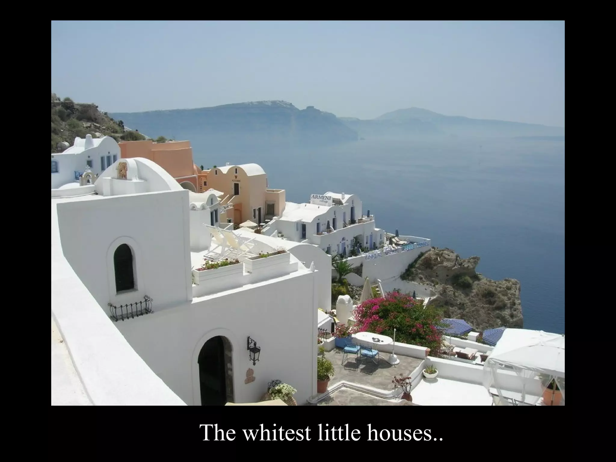 The whitest little houses..
