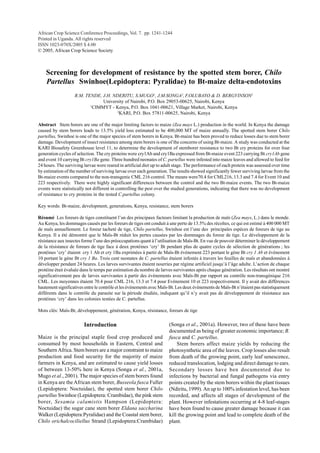 African Crop Science Conference Proceedings, Vol. 7. pp. 1241-1244
Printed in Uganda. All rights reserved
ISSN 1023-070X/2005 $ 4.00
© 2005, African Crop Science Society



    Screening for development of resistance by the spotted stem borer, Chilo
    Partellus Swinhoe(Lepidoptera: Pyralidae) to Bt-maize delta-endotoxins
                   R.M. TENDE, J.H. NDERITU, S.MUGO1, J.M.SONGA2, F.OLUBAYO & D. BERGVINSON1
                                University of Nairobi, P.O. Box 29053-00625, Nairobi, Kenya
                          1
                            CIMMYT - Kenya, P.O. Box 1041-00621, Village Market, Nairobi, Kenya
                                      2
                                       KARI, P.O. Box 57811-00625, Nairobi, Kenya

Abstract Stem borers are one of the major limiting factors to maize (Zea mays L.) production in the world. In Kenya the damage
caused by stem borers leads to 13.5% yield loss estimated to be 400,000 MT of maize annually. The spotted stem borer Chilo
partellus, Swinhoe is one of the major species of stem borers in Kenya. Bt-maize has been proved to reduce losses due to stem borer
damage. Development of insect resistance among stem borers is one of the concerns of using Bt-maize. A study was conducted at the
KARI Biosafety Greenhouse level 11, to determine the development of stemborer resistance to two Bt cry proteins for over four
generation cycles of selection. The cry proteins were cry1Ab and cry1Ba expressed from Bt-maize event 223 carrying Bt cry1Ab gene
and event 10 carrying Bt cry1Ba gene. Three hundred neonates of C. partellus were infested into maize leaves and allowed to feed for
24 hours. The surviving larvae were reared in artificial diet up to adult stage. The performance of each protein was assessed over time
by estimation of the number of surviving larvae over each generation. The results showed significantly fewer surviving larvae from the
Bt-maize events compared to the non-transgenic CML 216 control. The means were70.4 for CML216, 13.3 and 7.4 for Event 10 and
223 respectively. There were highly significant differences between the control and the two Bt-maize events. The two Bt-maize
events were statistically not different in controlling the pest over the studied generations, indicating that there was no development
of resistance to cry proteins in the tested C.partellus colony.

Key words: Bt-maize, development, generations, Kenya, resistance, stem borers

Résumé Les foreurs de tiges constituent l’un des principaux facteurs limitant la production de maïs (Zea mays, L.) dans le monde.
Au Kenya, les dommages causés par les foreurs de tiges ont conduit à une perte de 13.5% des récoltes, ce qui est estimé à 400 000 MT
de maïs annuellement. Le foreur tacheté de tige, Chilo partellus, Swinhoe est l’une des principales espèces de foreurs de tige au
Kenya. Il a été démontré que le Maïs-Bt réduit les pertes causées par les dommages du foreur de tige. Le développement de la
résistance aux insectes forme l’une des préoccupations quant à l’utilisation de Maïs-Bt. En vue de pouvoir déterminer le développement
de la résistance de foreurs de tige face à deux protéines ‘cry’ Bt pendant plus de quatre cycles de sélection de générations ; les
protéines ‘cry’ étaient cry 1 Ab et cry 1Ba exprimées à partir de Maïs-Bt évènement 223 portant le gène Bt cry 1 Ab et évènement
10 portant le gène Bt cry 1 Ba. Trois cent neonates de C. partellus étaient infestés à travers les feuilles de maïs et abandonnées à
développer pendant 24 heures. Les larves survivantes étaient nourries par régime artificiel jusqu’à l’âge adulte. L’action de chaque
protéine était évaluée dans le temps par estimation du nombre de larves survivantes après chaque génération. Les résultats ont montré
significativement peu de larves survivantes à partir des évènements avec Maïs-Bt par rapport au contrôle non-transgénique 216
CML. Les moyennes étaient 70.4 pour CML 216, 13.3 et 7.4 pour Evènement 10 et 223 respectivement. Il y avait des différences
hautement significatives entre le contrôle et les évènements avec Maïs-Bt. Les deux évènements de Maïs-Bt n’étaient pas statistiquement
différents dans le contrôle du parasite sur la période étudiée, indiquant qu’il n’y avait pas de développement de résistance aux
protéines ‘cry’ dans les colonies testées de C. partellus.

Mots clés: Maïs-Bt, développement, génération, Kenya, résistance, foreurs de tige


                        Introduction                                  (Songa et al., 2001a). However, two of these have been
                                                                      documented as being of greater economic importance; B.
Maize is the principal staple food crop produced and                  fusca and C. partellus.
consumed by most households in Eastern, Central and                       Stem borers affect maize yields by reducing the
Southern Africa. Stem borers are a major constraint to maize          photosynthetic area of the leaves. Crop losses also result
production and food security for the majority of maize                from death of the growing point, early leaf senescence,
farmers in Kenya, and are estimated to cause yield losses             reduced translocation, lodging and direct damage to ears.
of between 13-50% here in Kenya (Songa et al., 2001a,                 Secondary losses have ben documented due to
Mugo et al., 2001). The major species of stem borers found            infections by bacterial and fungal pathogens via entry
in Kenya are the African stem borer, Busseola fusca Fuller            points created by the stem borers within the plant tissues
(Lepidoptera: Noctuidae), the spotted stem borer Chilo                (Ndiritu, 1999). An up to 100% infestation level, has been
partellus Swinhoe (Lepidoptera: Crambidae), the pink stem             recorded, and affects all stages of development of the
borer, Sesamia calamistis Hampson (Lepidoptera:                       plant. However infestations occurring at 4-8 leaf-stages
Noctuidae) the sugar cane stem borer Eldana saccharina                have been found to cause greater damage because it can
Walker (Lepidoptera:Pyralidae) and the Coastal stem borer,            kill the growing point and lead to complete death of the
Chilo orichalcociliellus Strand (Lepidoptera:Crambidae)               plant.
 
