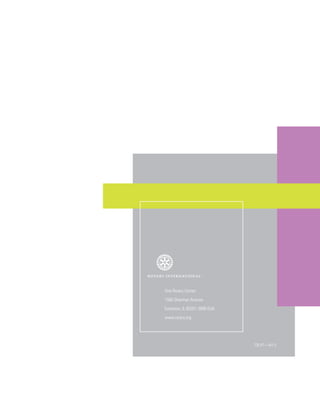One Rotary Center
1560 Sherman Avenue
Evanston, IL 60201-3698 EUA
www.rotary.org




                              735-PT—(411)
 