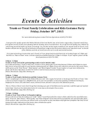 Trunk-or-Treat Family Celebration and Kids Costume Party
Friday, October 30th, 2015
For more information please contact Ski Area Operations at (603) 278-3320.
Come get in the spooky spirit in the Wicked Woods of the Great North! Join us for festive wagon rides, a haunted rental shop,
lawn games, bouncy houses, face painting, balloon twisting, music, food and more! Do you get tired of loading your children up
and driving around all night to go trick-or-treating? Try our take on this sugary tradition at our annual Trunk-or-Treat! Local
families will pile into the main lot at the Bretton Woods Base Lodge in their decorated vehicles and “pop their trunk” so that all
of the children can trick-or-treat from car to car in a safe and central location.
If you plan on hosting a trunk at this year’s Trunk-or-Treat, please keep in mind that trick-or-treating begins at 5:00pm and
that this is a “Rain or Shine” event. Arrivals should be scheduled between 3:30pm to 4:30pm. To pre-register, please call Ski
Area Operations at 603-278-3320.
3:30pm – 4:30pm
Trunk-or-Treat Arrival (for participating trunk-or-treat vehicles only)
If you plan on hosting a “trunk” at this year’s Trunk-or-Treat, please plan on arriving between 3:30pm and 4:30pm to ensure
that you are set up and ready for your spooky costumed guests at 5:00pm. Dress your vehicle for success for this event. Prizes
will be given out for “Best Theme”, “Most Spooky” and “Most Original” trunks! To pre-register or to get more information,
please call Ski Area Operations at 603-278-3320 or visit brettonwoods.com/wickedwoods.
Bretton Woods Base Lodge, Main Parking Lot
5:00pm – 7:30pm
Trunk-or-Treat Family Celebration and Kids Costume Party
There’s something for everyone at this Wicked Woods event! Get a sugary fix by trick-or-treating at the Trunk-or-Treat. Take
a seat in our festive wagon for a delightful ride, carve your own pumpkin, or enjoy face painting and balloon twisting by
Simplicity the Clown. A DJ with festive music, delicious treats and more wait you at this Halloween party!
This is a “Rain or Shine” event. Don’t forget that dressing up is part of the Halloween fun and take a walk through our haunted
rental shop! Check out the information below for some tips on dressing for the occasion.
Bretton Woods Base Lodge, Main Parking Lot
7:30pm – 8:00pm
Trunk-or-Treat “Best of Show” & Pumpkin Lighting
Did you take lots of time decorating your trunk? Gather ‘round the Gazebo fire to hear which vehicle has the most Halloween
spirit. Prizes for “Best Theme”, “Most Spooky” and “Most Original”! Prizes that will be awarded this year include family packs
of ski vouchers. After, come join your fellow trunk-or-treat goers as they simultaneously light their pumpkins that they carved
during the Family Celebration in this festive show of Halloween spirit!
Bretton Woods Base Lodge, Main Parking Lot
 
