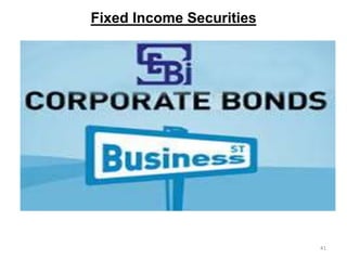 Fixed Income Securities
41
 