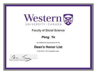 Faculty of Social Science
Peng Ye
has fulfilled the requirements for the
Dean's Honor List
in the 2013 - 2014 academic year.
 