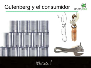 Gutenberg y el consumidor
 