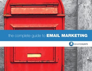the complete guide to EMAIL MARKETING
WHATCOUNTS
 