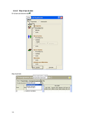 146
3.3.5.2 Elija el tipo de dato
En la barra de botones elija :
Elija el período;
 