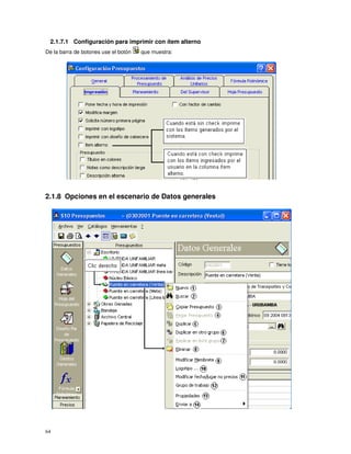 64
2.1.7.1 Configuración para imprimir con ítem alterno
De la barra de botones use el botón que muestra:
2.1.8 Opciones en el escenario de Datos generales
 