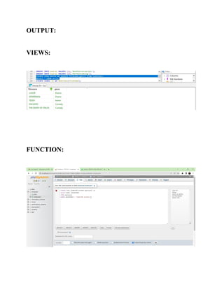 OUTPUT:
VIEWS:
FUNCTION:
 