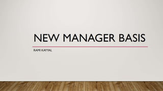 NEW MANAGER BASIS R.K